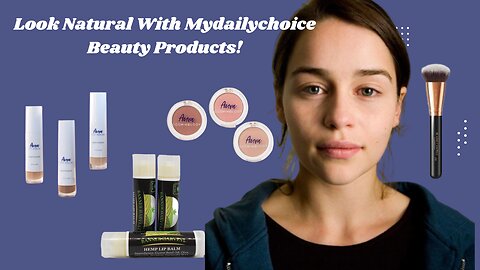 No-makeup" makeup look using MyDailyChoice beauty products