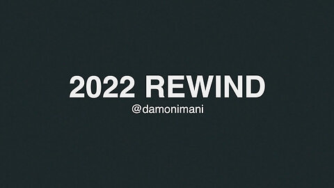 2022 Rewind - Thanks for watching everyone!