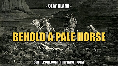 BEHOLD A PALE HORSE -- Clay Clark