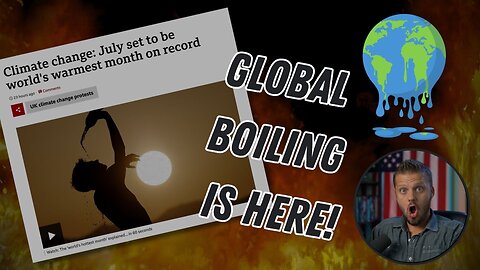 Earth is Boiling! We're All Gonna DIE!