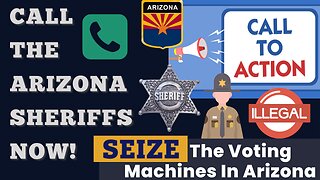 400: CALL The 15 Arizona Sheriffs NOW & DEMAND They SEIZE The Voting Machines IMMEDIATELY! They are UNCERTIFIED & ILLEGAL - Jim O'Connor, Christine Reagan & Michael Schafer