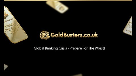 Global Banking Crisis - Prepare For The Worst!