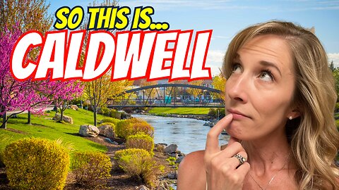 Living in Caldwell Idaho | Pros & Cons to know BEFORE Moving to Caldwell Idaho
