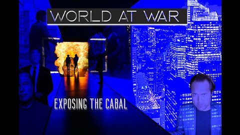 World At WAR with Dean Ryan 'Exposing the Cabal'