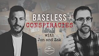 Baseless Conspiracies Ep 51 - Obama? Part 2