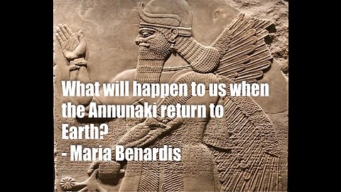 What will happen to us when the Annunaki return to Earth?