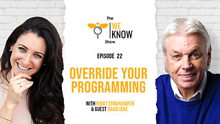 Episode 22: Override your programming with guest David Icke | Episode 22