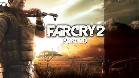 Far Cry 2 - Closing in on the Jackal