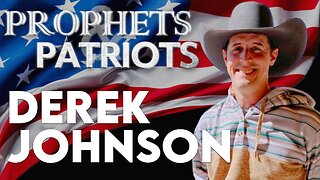 Prophets and Patriots - Episode 59 with Derek Johnson and Steve Shultz