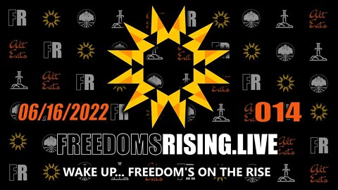 Wake Up, Freedom is on the Rise | Freedom's Rising 014
