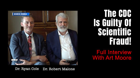 Cole & Malone: The CDC Is Guilty Of Scientific Fraud! - Art Moore Interview
