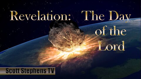 God is Just (Part 2 of 7) God’s Justice: Revelation—The Day of the Lord