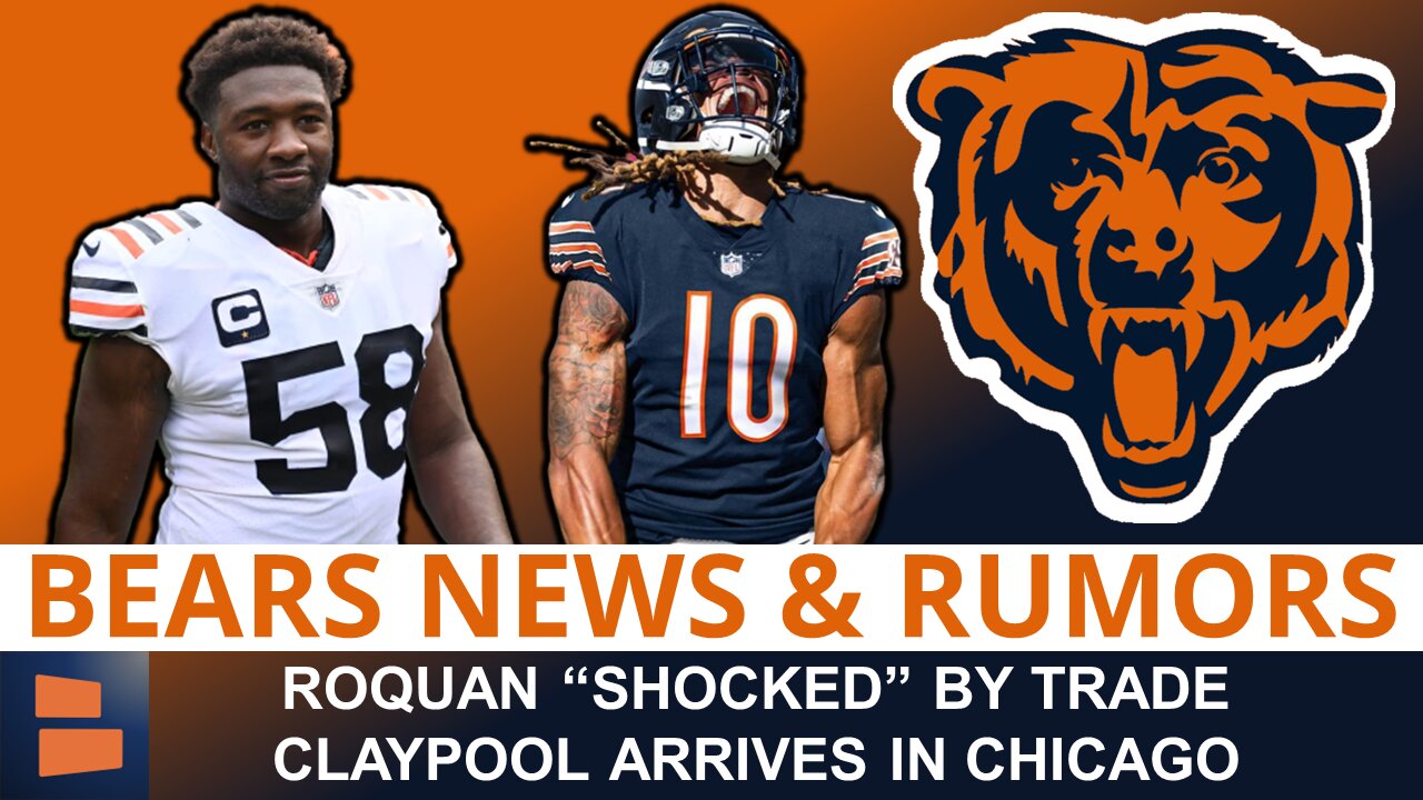 Chicago Bears News & Rumors: Chase Claypool Arrives + Roquan Smith SHOCKED  By Trade?