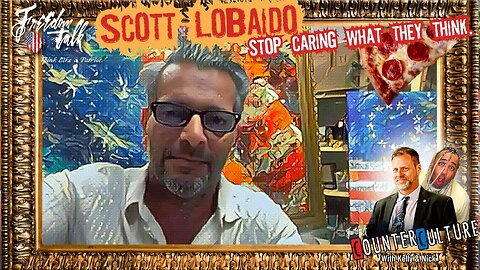 Scott LoBaido: Stop Caring What They Think