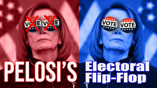 Pelosi's Electoral Flip-Flop