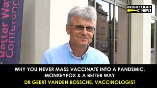 Never Mass Vaccinate into a Pandemic, Monkeypox & a Better Way -Geert Vanden Bossche