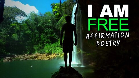I Am Free (Affirmation Poetry For Freedom)