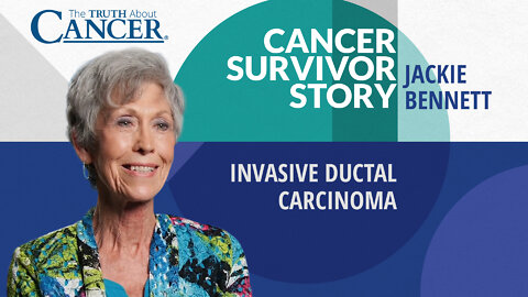 Jackie Bennett's Cancer Survivor Story | Invasive Ductal Carcinoma