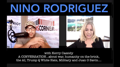 NINO RODRIGUEZ & KERRY CASSIDY: A CONVERSATION