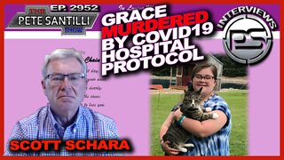SCOTT SCHARA SPEAKS OUT ABOUT DAUGHTER GRACE WHO WAS MURDERED BY COVID19 HOSPITAL PROTOCOL IN WI