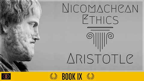 Nicomachean Ethics by Aristotle | Book IX | Audiobook | The World of Momus Podcast