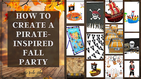 The Teelie Blog | How to Create a Pirate-inspired Fall Party | Teelie Turner