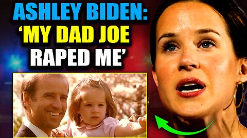 Ashley Biden Confirms Dad Joe 'Repeatedly' Sexually Abused Her as a Young Child