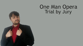 Jury are sworn in - One Man Opera - Trial by Jury