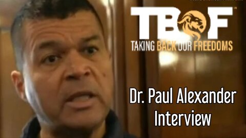 TBOF interviews Dr. Paul Alexander about C19 vaccine roll out, censorship and misinformation
