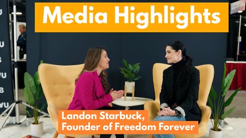 Landon Starbuck, Founder of Freedom Forever (Media Highlights)