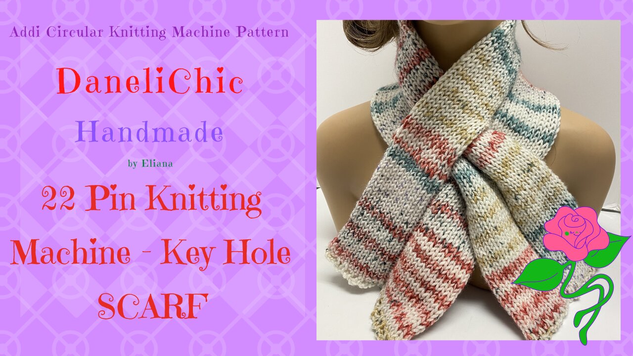Addi Sentro 22 Pin Key Hole Scarf // Circular Knitting Machine Pattern //  Free DIY