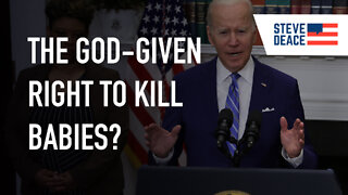 EVIL: Joe Biden Says Abortion Is a 'God-Given' Right | Guest: Delano Squires | 5/5/22