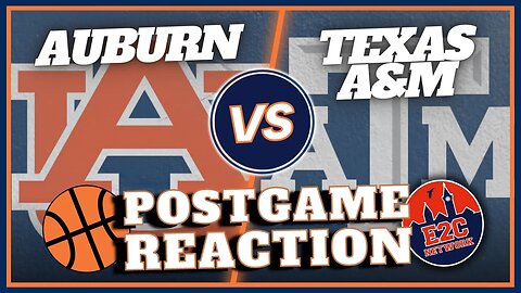 Let's Talk Auburn Basketball vs. Texas A&M! | POSTGAME REACTION