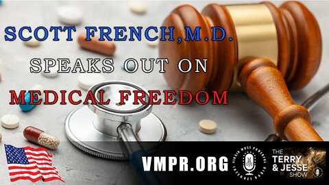 13 May 22, The Terry & Jesse Show: Dr. French Speaks Out on Medical Freedom
