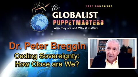 Dr. Peter Breggin - Ceding Sovereignty: How Close are We?