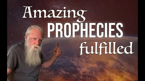 Amazing Prophecies - Fulfilled