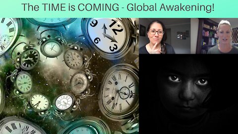 The Time is Coming - Global Aw@kening!