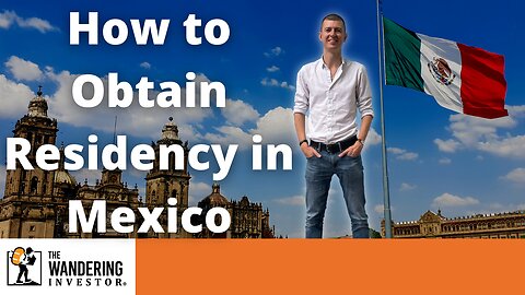 How to obtain Residency in Mexico