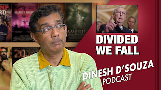DIVIDED WE FALL Dinesh D’Souza Podcast Ep27