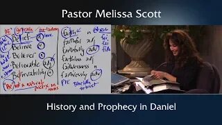 History and Prophecy in Daniel Eschatology Series #9 by Pastor Melissa Scott, Ph.D.