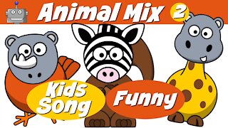 ANIMAL MIX 2 | NURSERY RHYMES | KIDS SONGS | FUNNY ANIMALS | SING ALONG