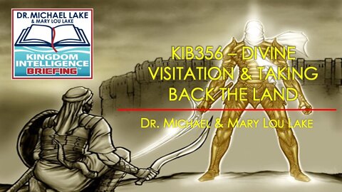 KIB 356 – Divine Visitation and Taking Back the Land