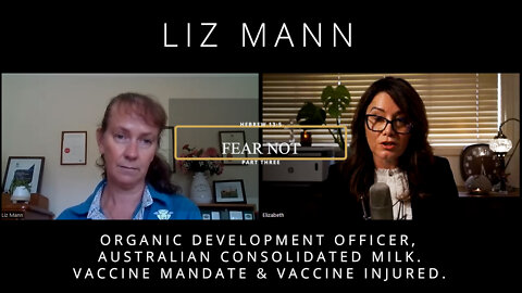 Fear Not (Part Three) - An interview with vaccine-injury victim Liz Mann