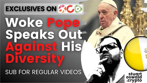 Pope Goes Anti Woke - Aims Criticism at Diversity - Moral Obligations