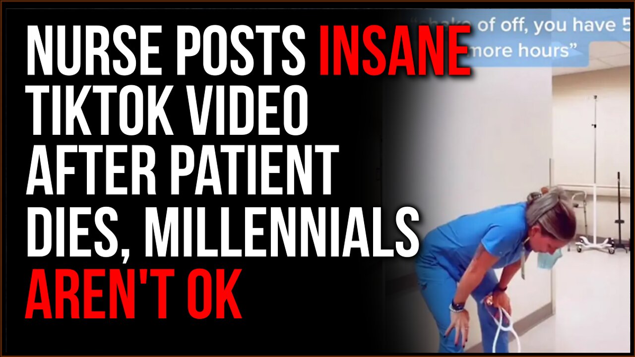 Nurse Posts Insane Tiktok After Patient Dies Our Generation Is Losing