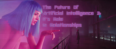 How Bladerunner 2049 Is predicting The Future Of Relationships
