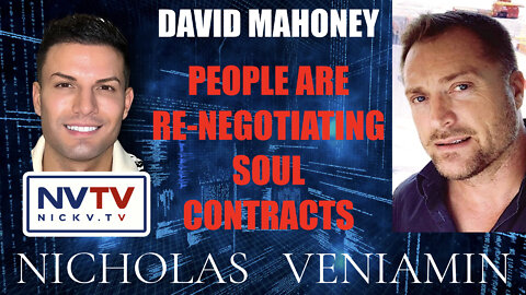 David Mahoney Says People Are Re-Negotiating Soul Contracts with Nicholas Veniamin