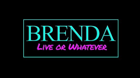 BRENDA: Live or Whatever, Episode 1.2