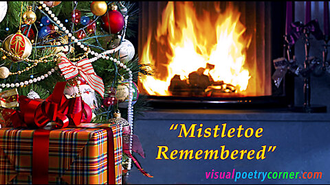 "Mistletoe Remembered" A Christmas Poem