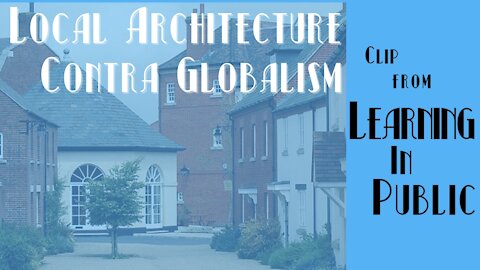 Local Architecture Contra Globalism | CLIP